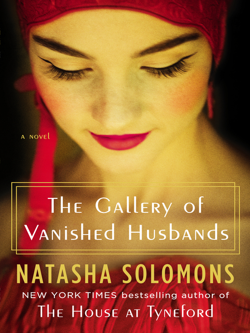 Title details for The Gallery of Vanished Husbands by Natasha Solomons - Available